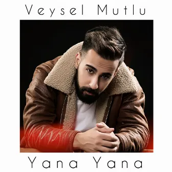 Yana Yana by Veysel Mutlu