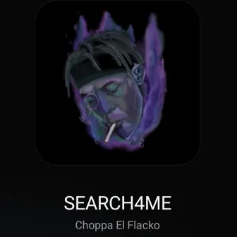 SEARCH4ME by Choppa El Flacko