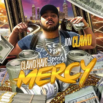 Clawd Have Mercy by Jon Clawd