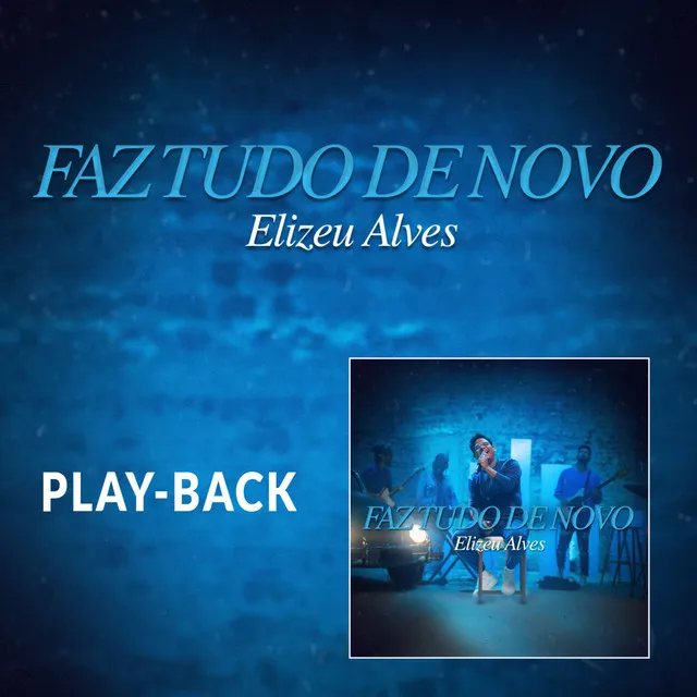 Faz Tudo de Novo (Playback)