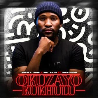 Okuzayo Kukhulu by Simple Tone