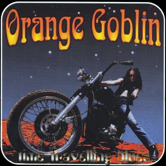 Time Travelling Blues by Orange Goblin