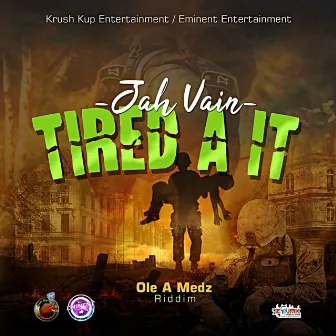 Tired A It by Jah Vain