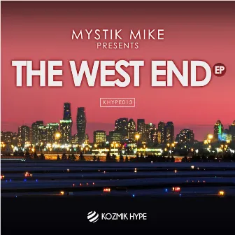 The West End EP by Mystik Mike