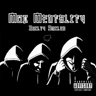 Mob Mentality by Guilty Smiles