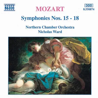 Mozart: Symphonies Nos. 15 - 18 by Northern Chamber Orchestra