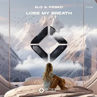 Lose My Breath by IILO