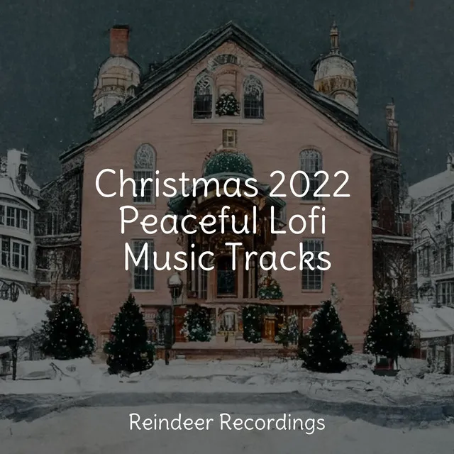 Christmas 2022 Peaceful Lofi Music Tracks