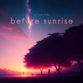 before sunrise by Lê Thiện Hiếu