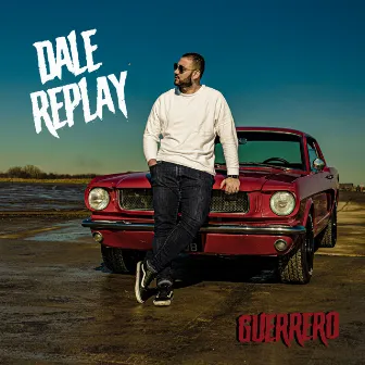 Dale Replay by Guerrero