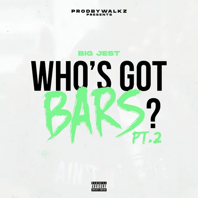 Who's Got Bars?, Pt. 2