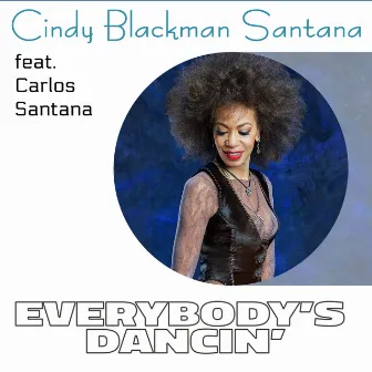 Everybody's Dancin' (UK 2024 Version) by Cindy Blackman Santana