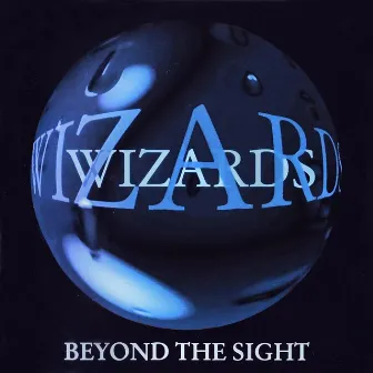 Beyond the Sight by Wizards