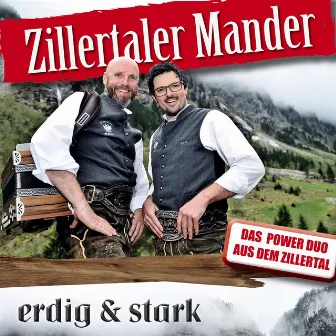 erdig & stark by Zillertaler Mander