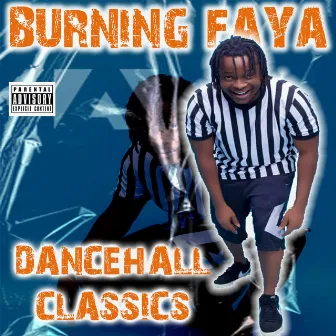 Dancehall Classics by Burning Faya