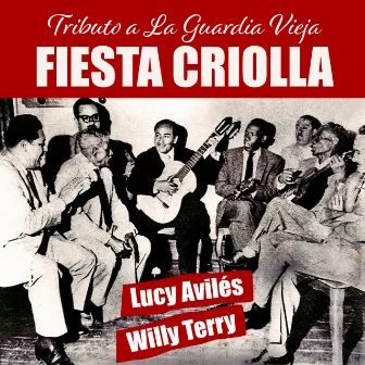 Fiesta Criolla - Tributo a la Guardia Vieja by Lucy Avilés