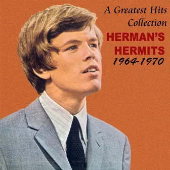 A Greatest Hits Collection Herman's Hermits: 1964-1970 (Re-Record) by Herman's Hermits