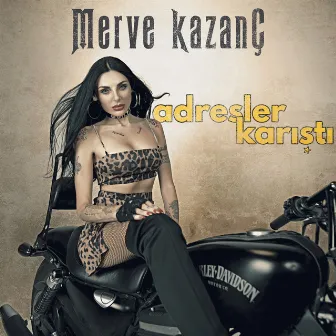 Adresler Karıştı by Merve Kazanç