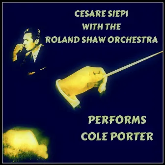 Performs Cole Porter by Cesare Siepi With The Roland Shaw Orchestra