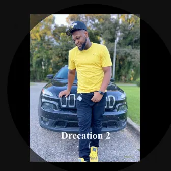 Drecation 2 by Dre Da Mc