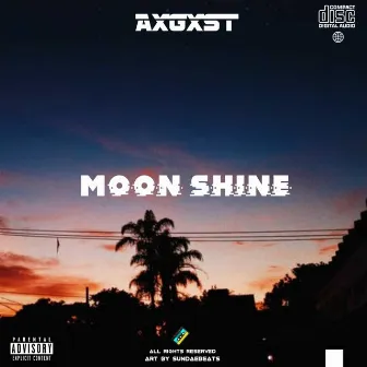 Moon Shine by Axgxst