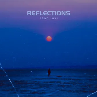 Reflections by Prod. Joa1