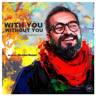 With You, Without You by Hesam Naseri