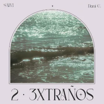 2 3xtraños by SALVI