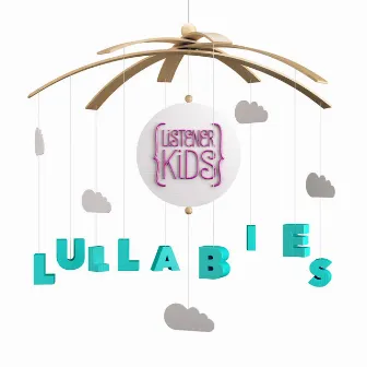 Lullabies by Listener Kids