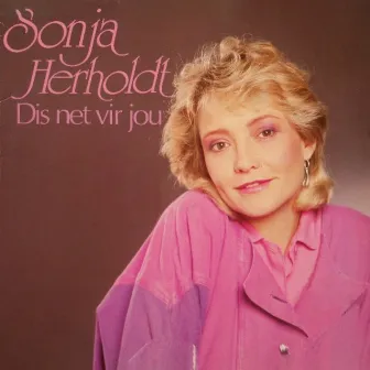 Dis Net Vir Jou by Sonja Herholdt