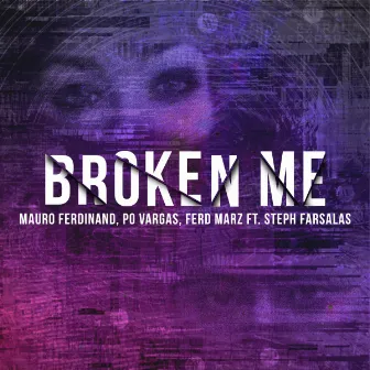 Broken Me by Ferd Marz