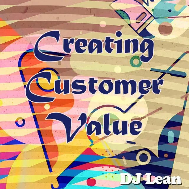 Creating Customer Value - Live