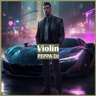 Violin by PEPPA DJ