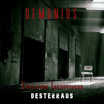 Demonios (Canciones Inconclusas) by Desterraos