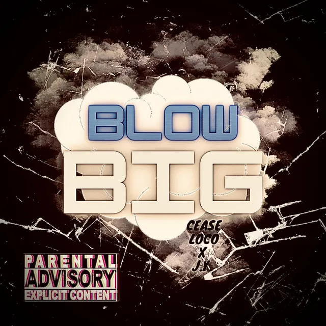 Blow Big