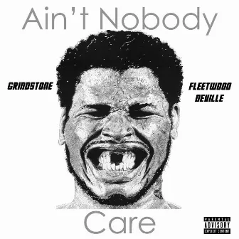 Ain't Nobody Care by Fleetwood DeVille