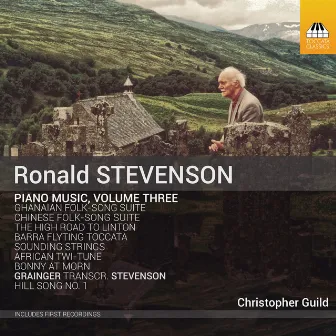 Stevenson: Piano Music, Vol. 3 by Ronald Stevenson