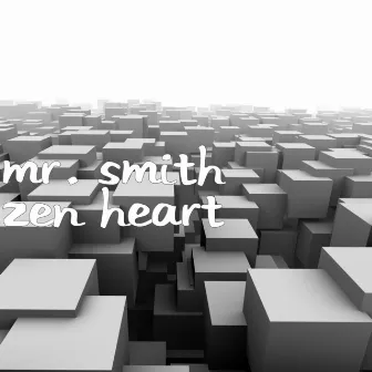 Zen Heart by Mr. Smith