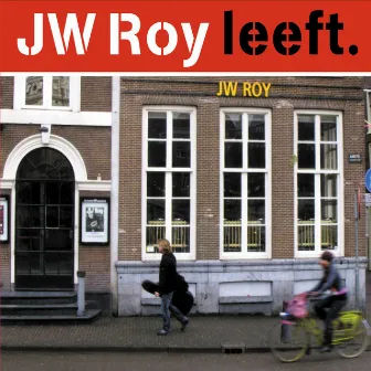 Jw Roy Leeft by JW Roy