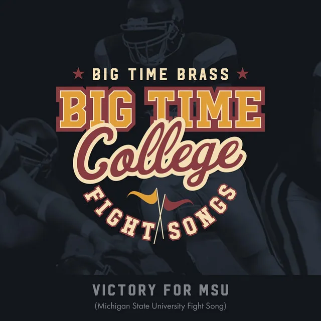 Victory for MSU (Michigan State University Fight Song)