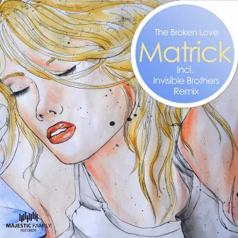 The Broken Love by MatricK