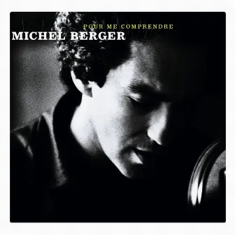 Pour Me Comprendre (Version standard) by Michel Berger