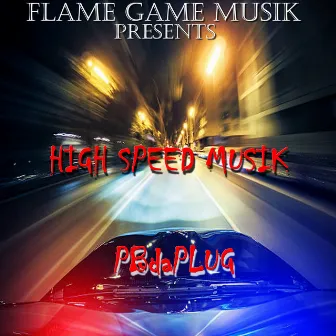 High Speed Musik by PBdaPlug