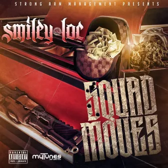 Squad Moves - Single by Smiley Loc