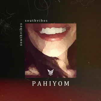 Pahiyom by SOUTHVIBES