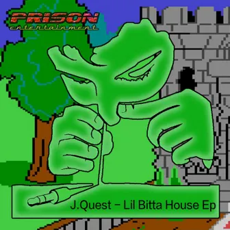 Lil Bitta House Ep by J.Quest