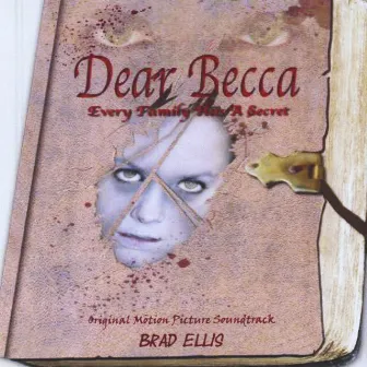 Dear Becca Original Motion Picture Soundtrack by Brad Ellis