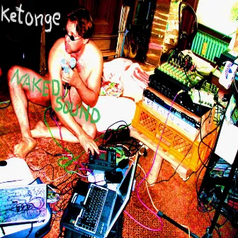 Naked Sound by Ketonge