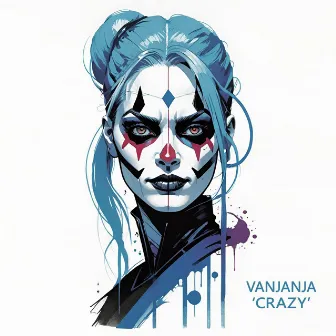 Crazy by Vanjanja