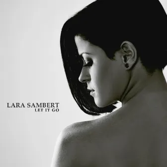 Let It Go by Lara Sambert